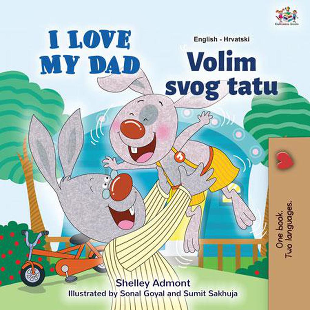  My Dad Volim svojeg tatu (English Croatian Bilingual Collection)