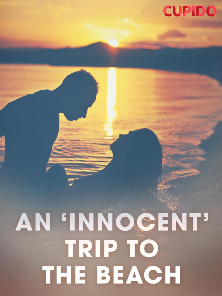 An 'Innocent' Trip to the Beach
