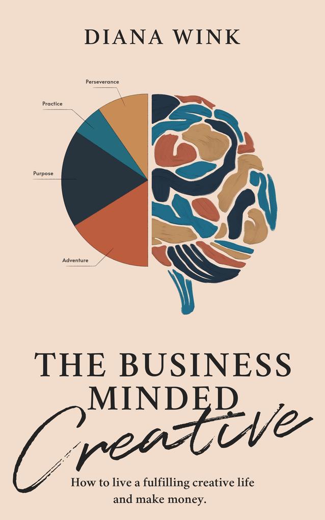 The Business-Minded Creative (Books for Storytellers)