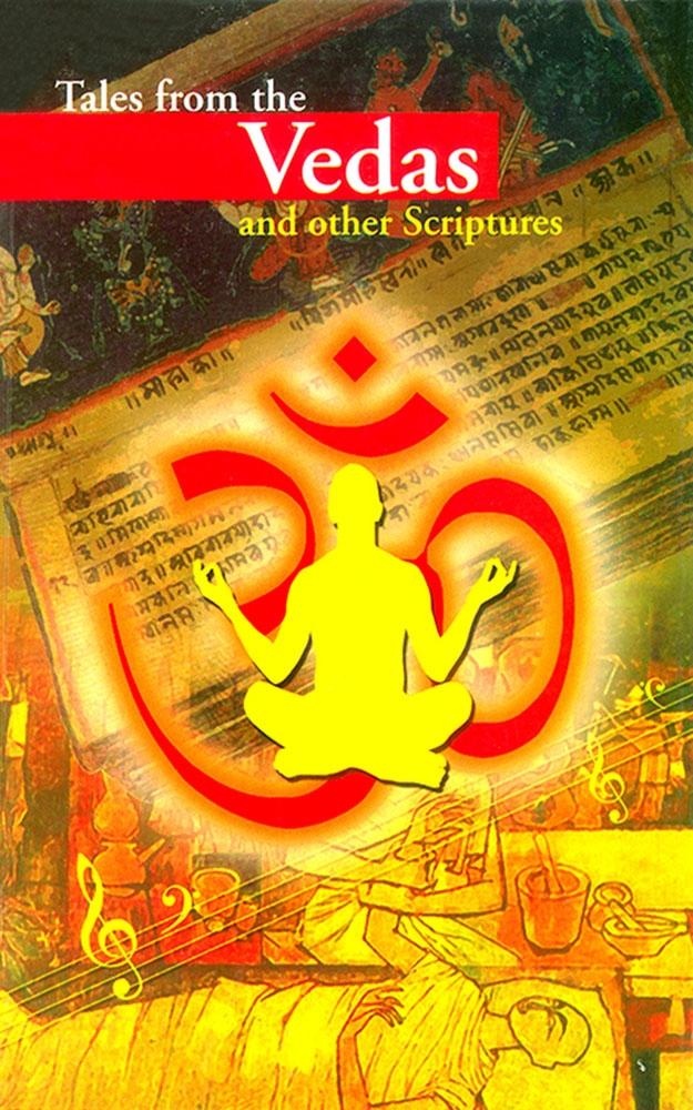 Tales From the Vedas & Other Scriptures