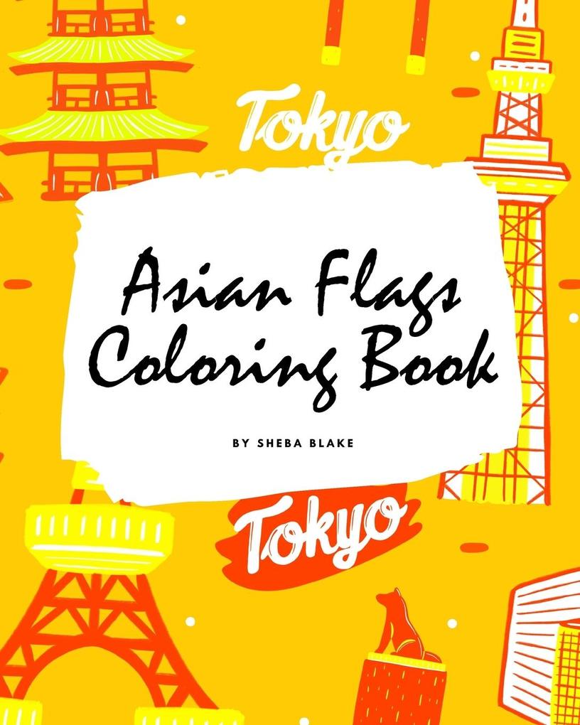 Asian Flags of the World Coloring Book for Children (8x10 Coloring Book / Activity Book)
