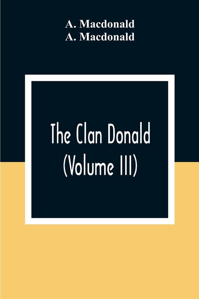 The Clan Donald (Volume III)