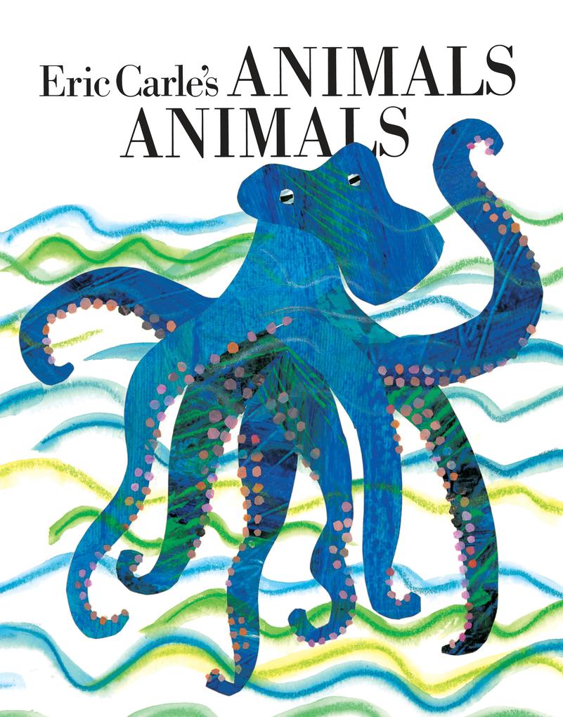 Eric Carle‘s Animals Animals