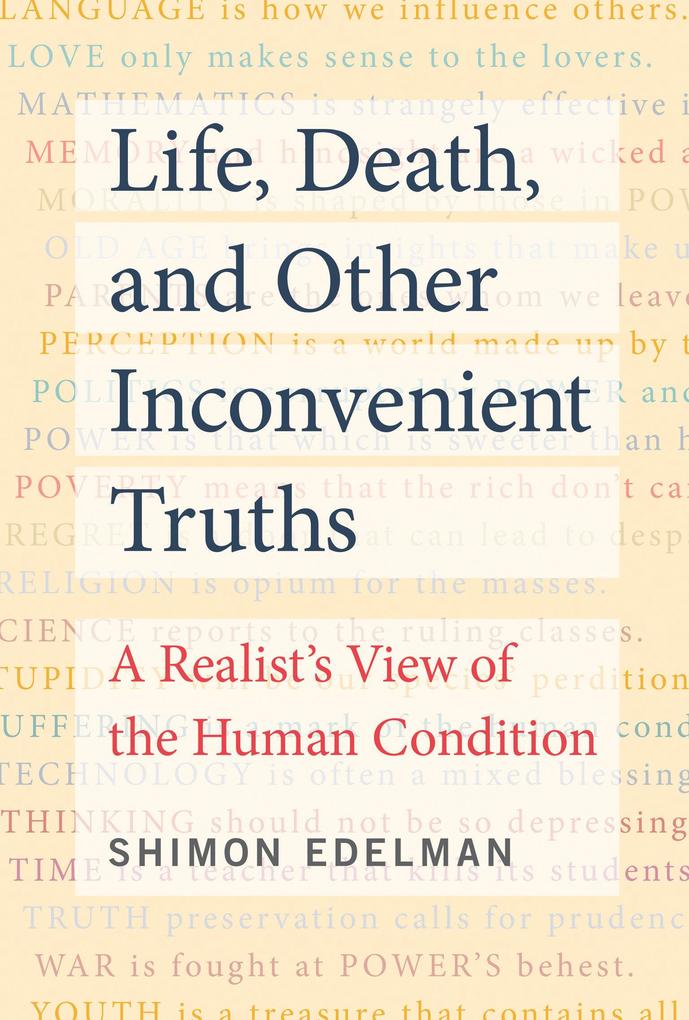 Life Death and Other Inconvenient Truths