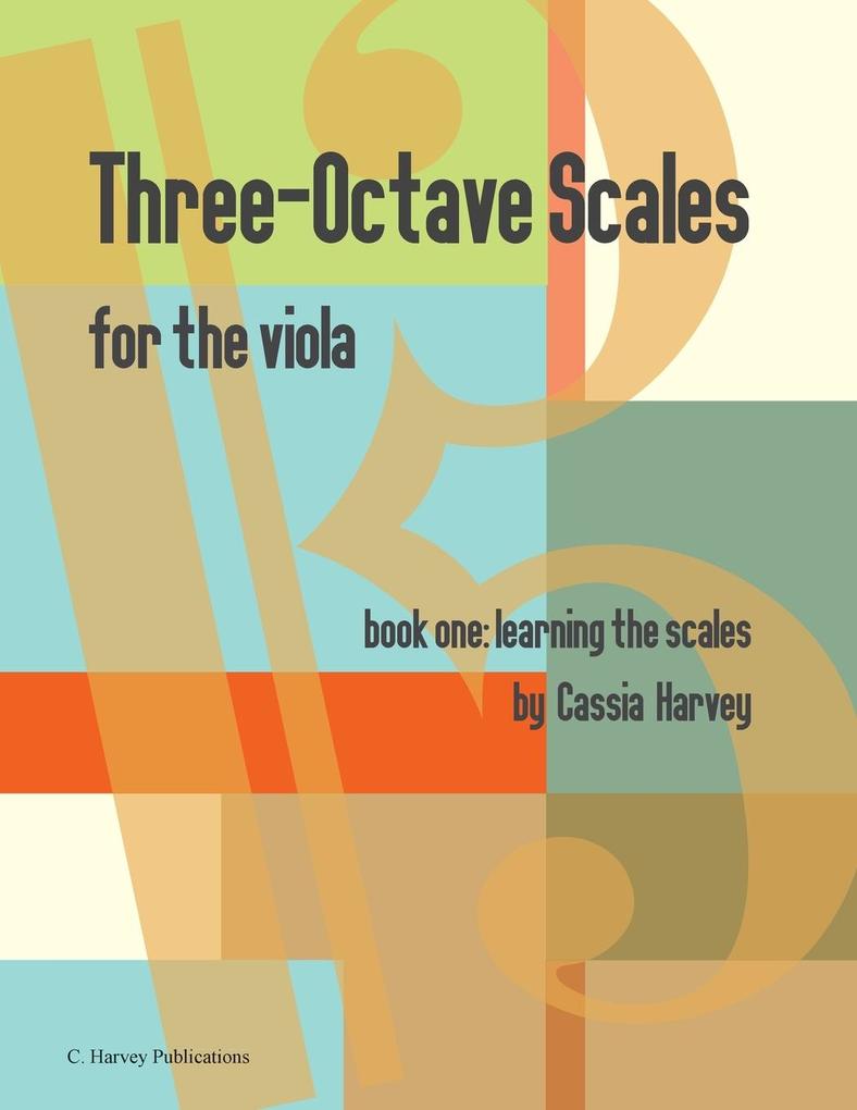 Three-Octave Scales for the Viola Book One Learning the Scales