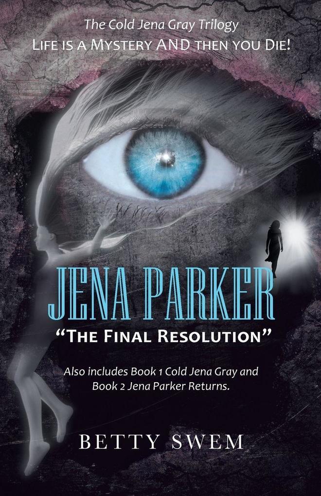 Jena Parker 'The Final Resolution'