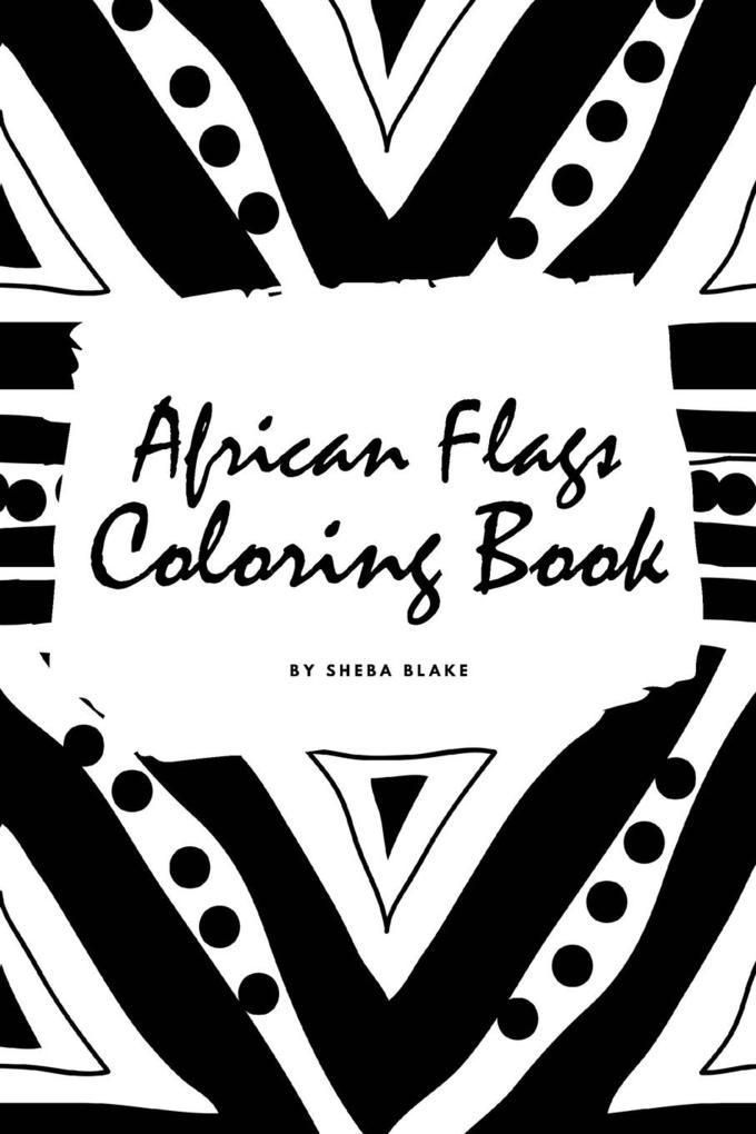 African Flags of the World Coloring Book for Children (6x9 Coloring Book / Activity Book)