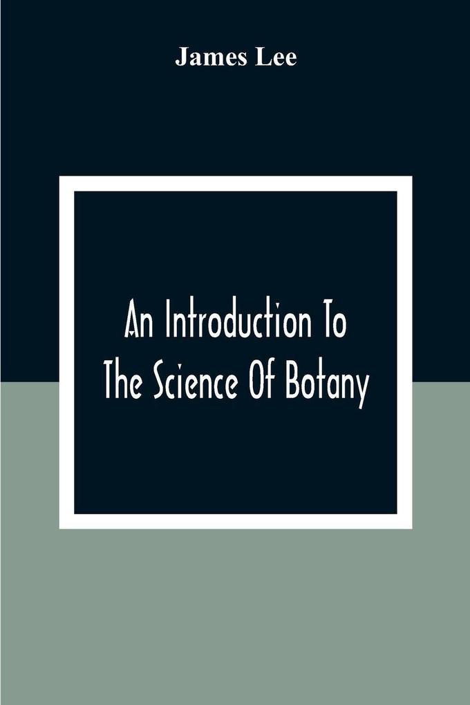 An Introduction To The Science Of Botany