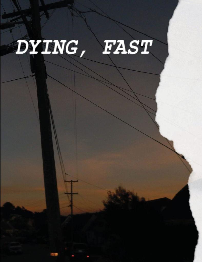 DYING FAST