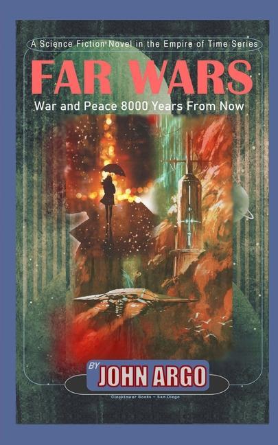 Far Wars: War and Peace 8000 Years From Now