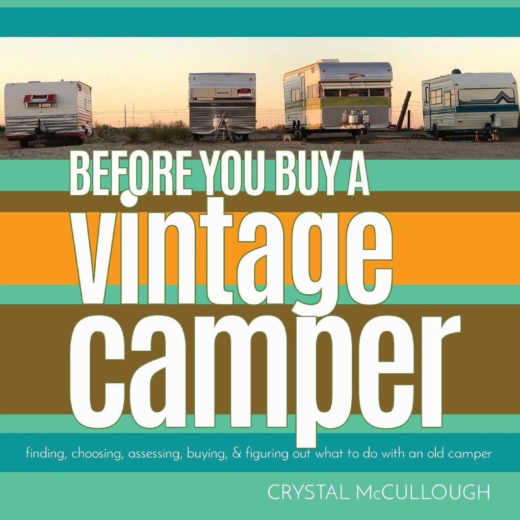 BEFORE YOU BUY A VINTAGE CAMPER