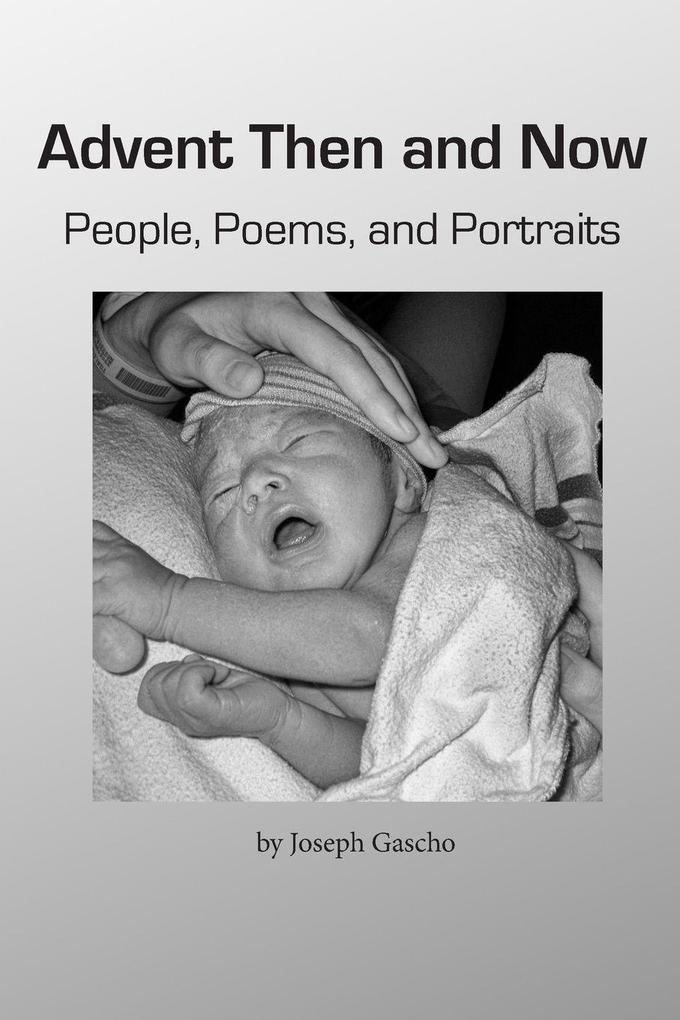Advent Then and Now. People Poems and Portraits