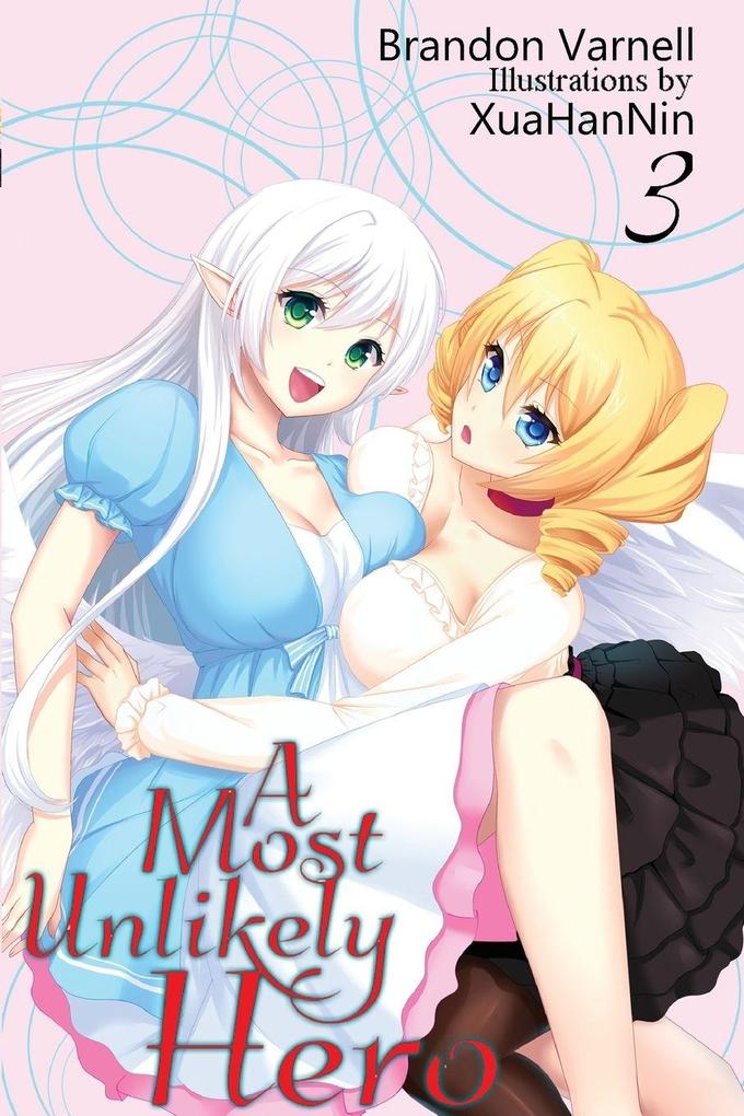 A Most Unlikely Hero Volume 3