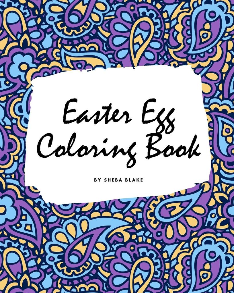 Easter Egg Coloring Book for Children (8x10 Coloring Book / Activity Book)