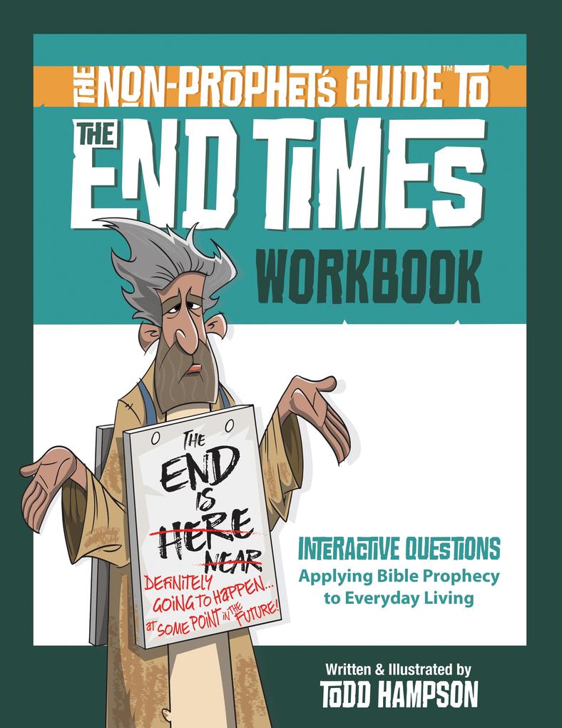 Non-Prophet‘s Guide(TM) to the End Times Workbook