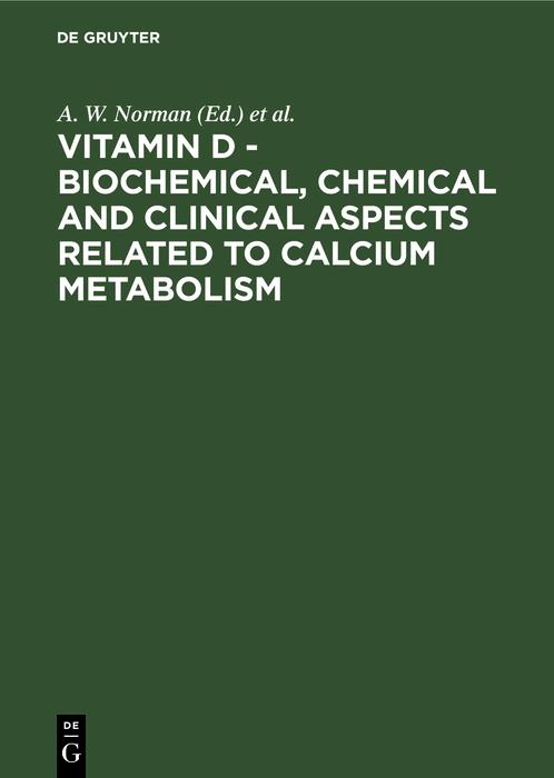 Vitamin D - Biochemical Chemical and Clinical Aspects Related to Calcium Metabolism