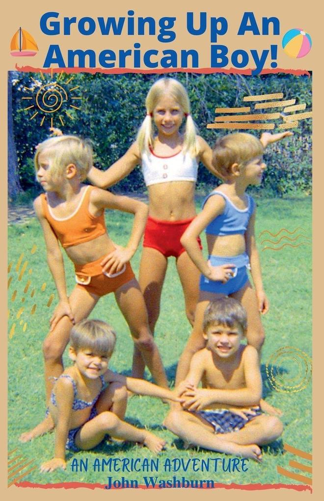 Growing Up An American Boy!