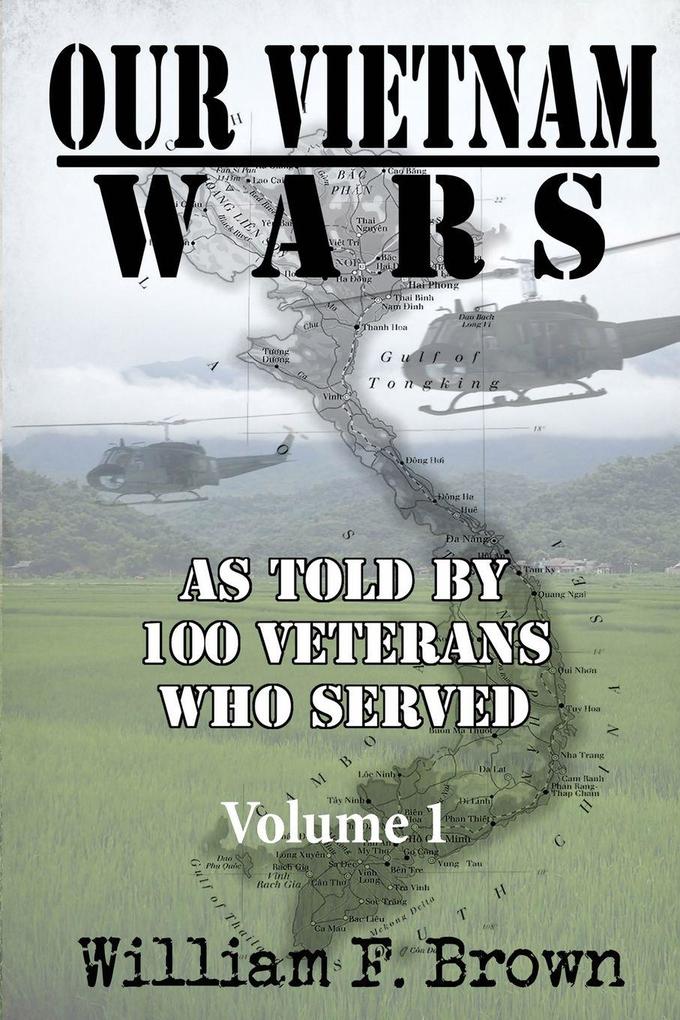 Our Vietnam Wars Volume 1