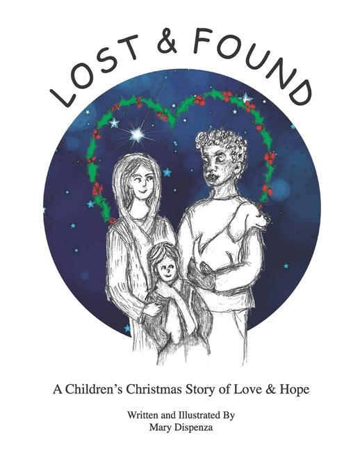 Lost and Found: A Children‘s Christmas Story of Love and Hope