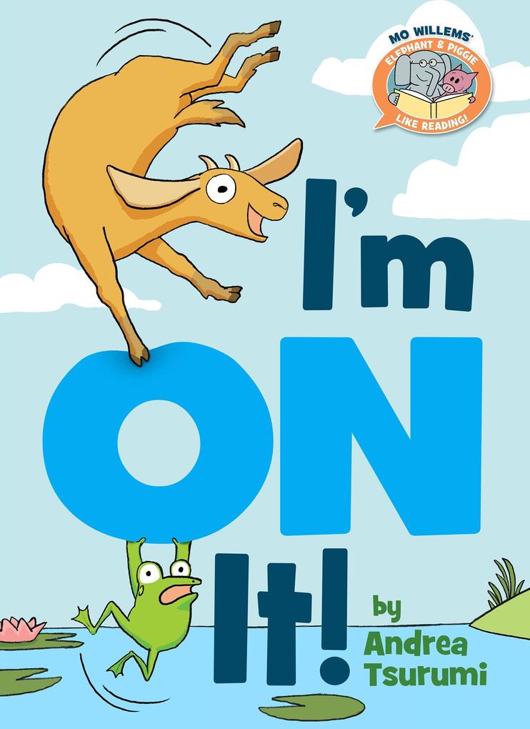 I‘m on It!-Elephant & Piggie Like Reading!