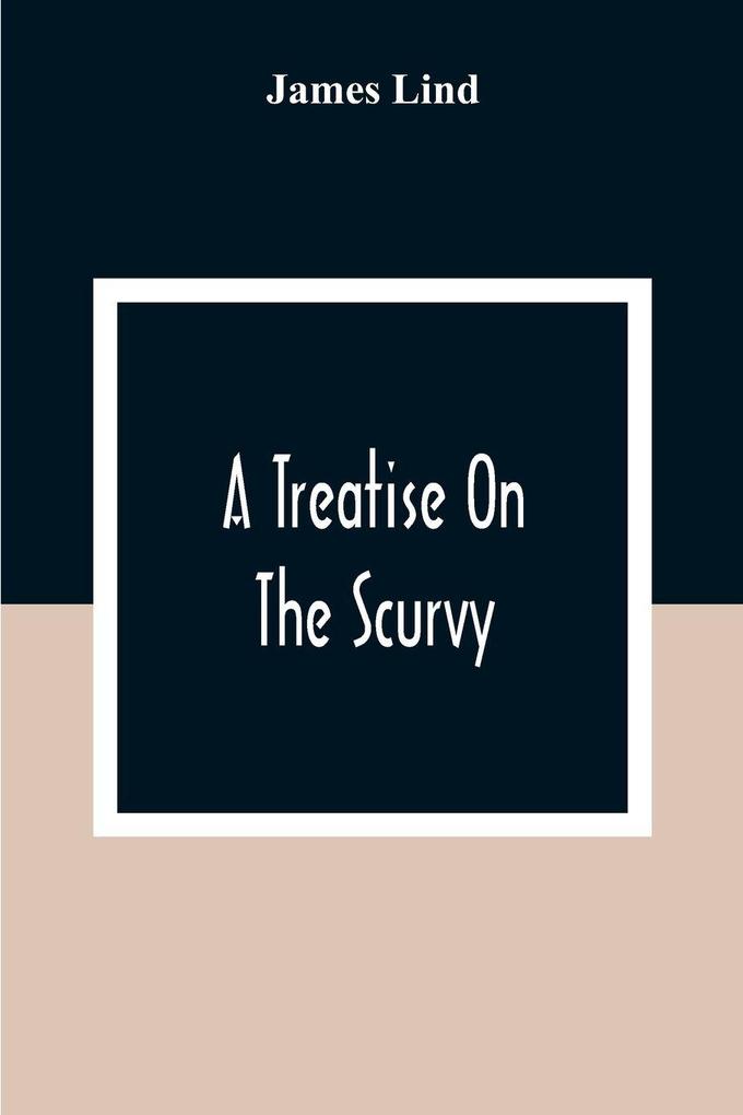A Treatise On The Scurvy