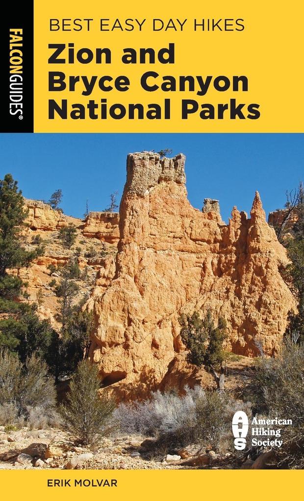 Best Easy Day Hikes Zion and Bryce Canyon National Parks Third Edition