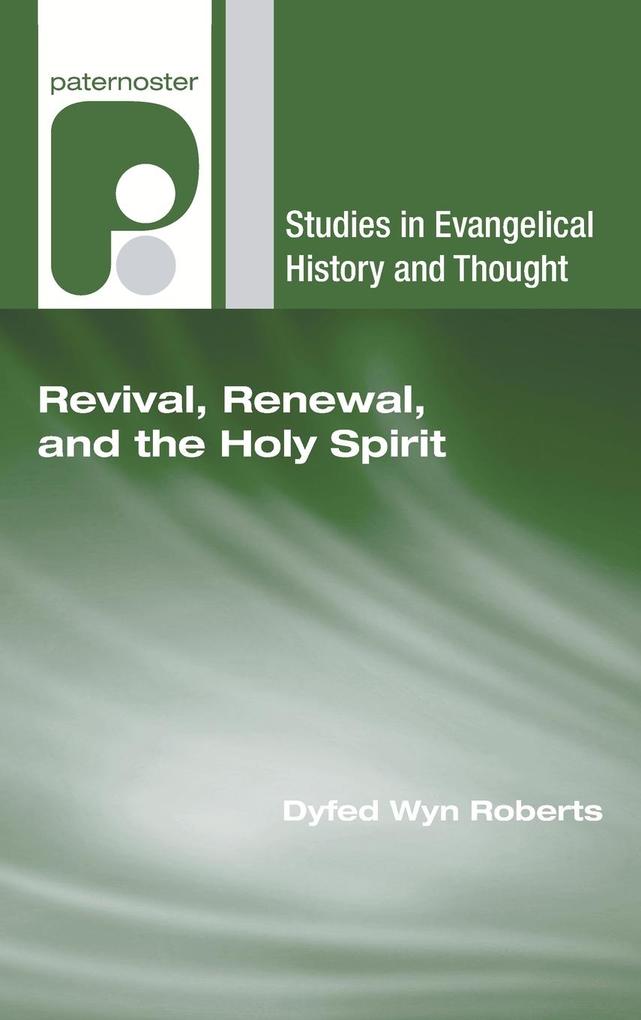 Revival Renewal and the Holy Spirit