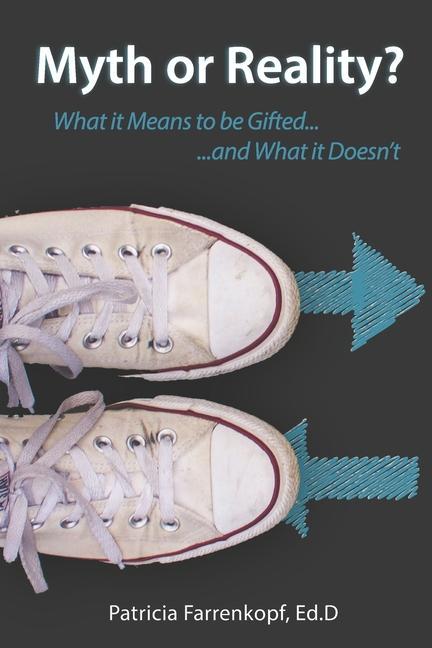 Myth or Reality?: What it Means to be Gifted...and What it Doesn‘t