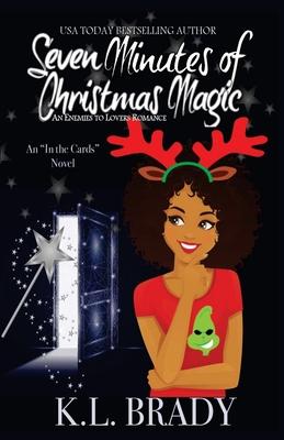 Seven Minutes of Christmas Magic: An Enemies to Lovers Romance