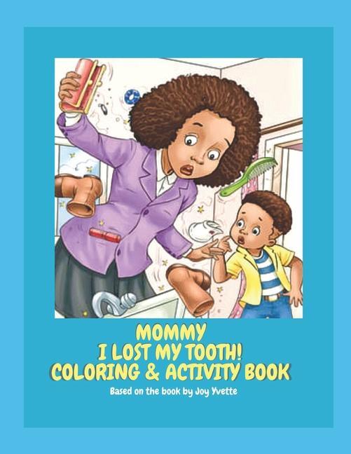 Mommy I Lost My Tooth Coloring and Activity Book