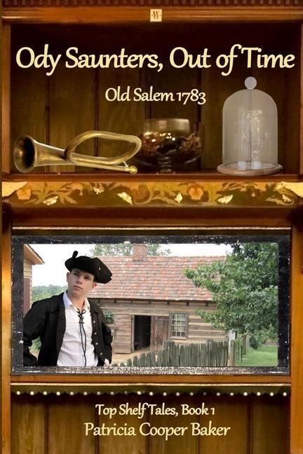 Ody Saunters Out of Time: Old Salem 1783