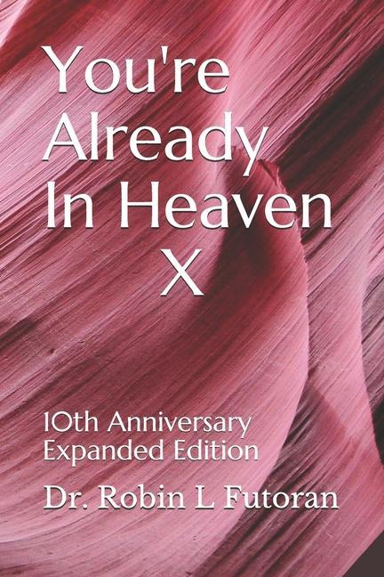 You‘re Already In Heaven X: 10th Anniversary Expanded Edition