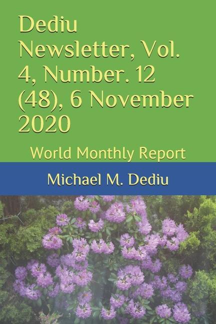 Dediu Newsletter Vol. 4 Number. 12 (48) 6 November 2020: World Monthly Report