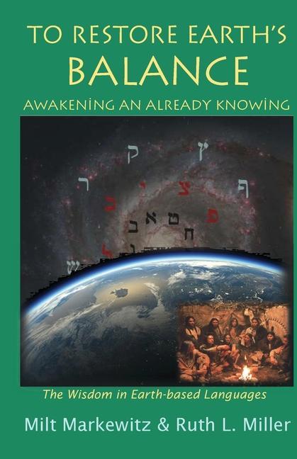 To Restore Earth‘s Balance: Awakening An Already Knowing