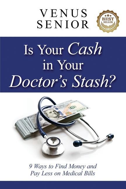 Is Your Cash in Your Doctor‘s Stash?