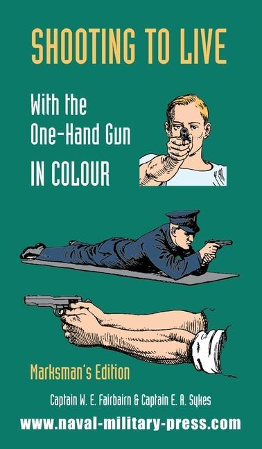 SHOOTING TO LIVE With The One-Hand Gun in Colour - Marksman‘s Edition