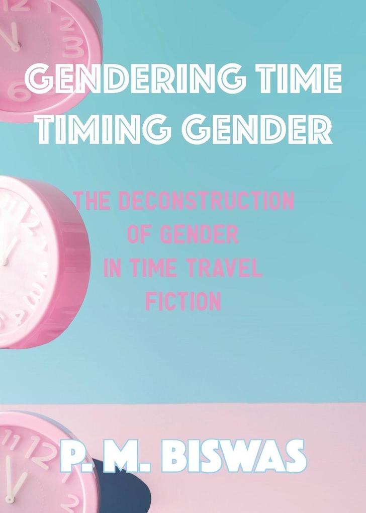 Gendering Time Timing Gender