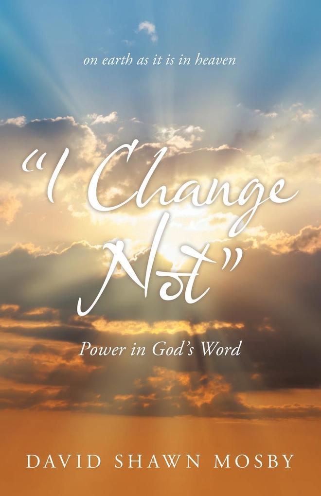 'I Change Not'