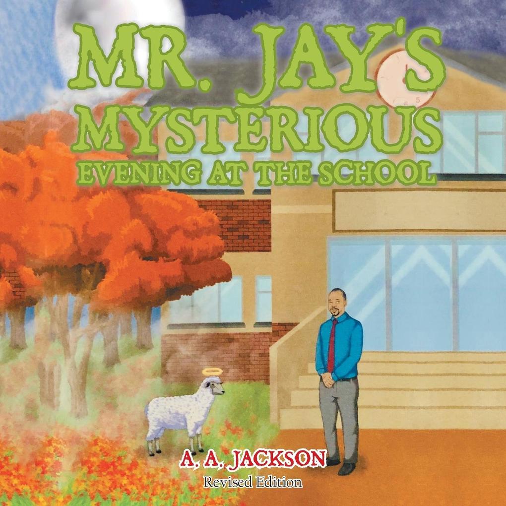 Mr. Jay‘s Mysterious Evening at the School