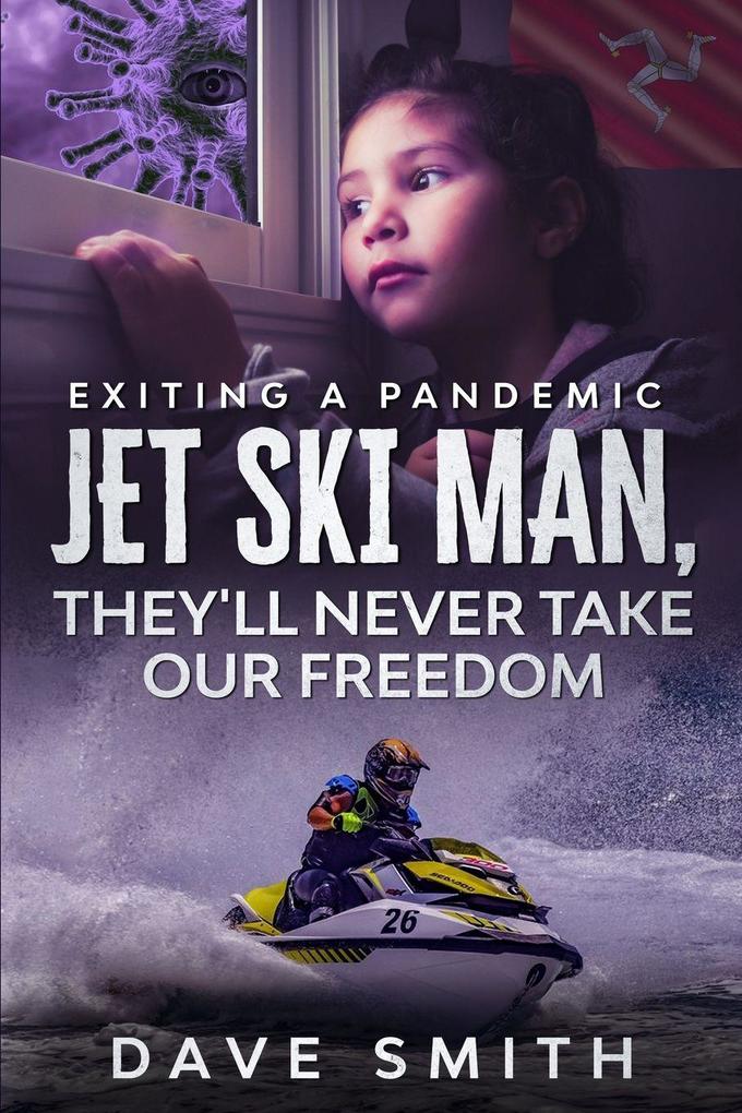 Jet Ski Man They'll never take our Freedom - Dave Smith