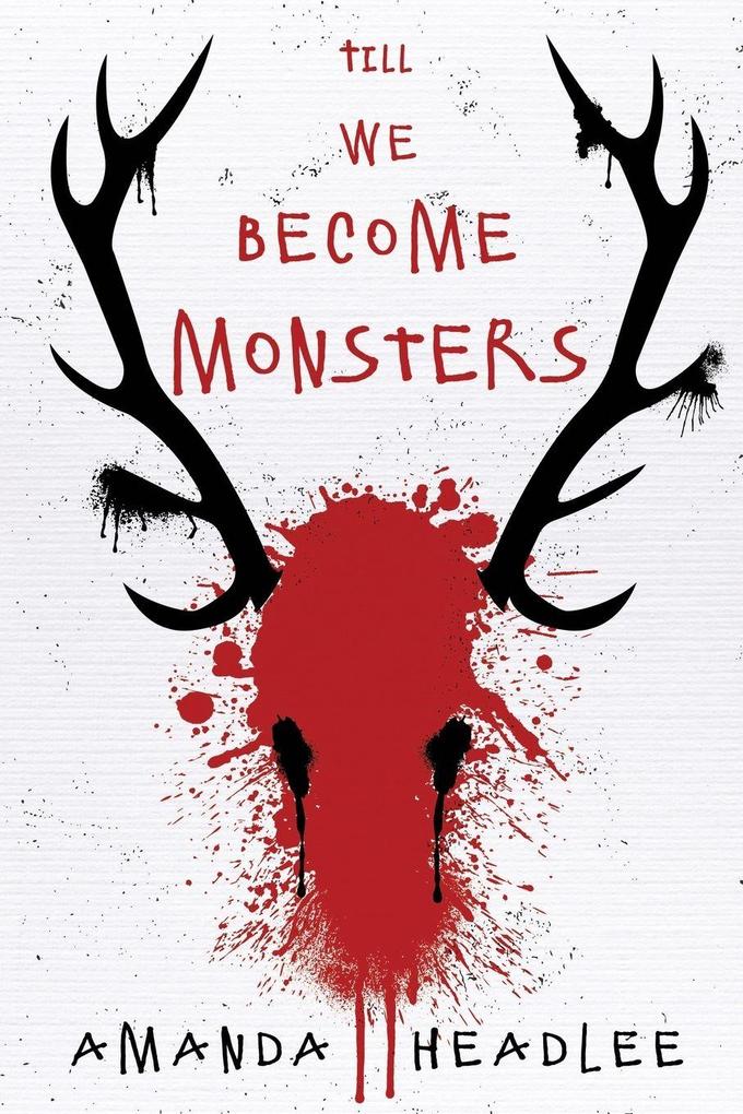 Till We Become Monsters