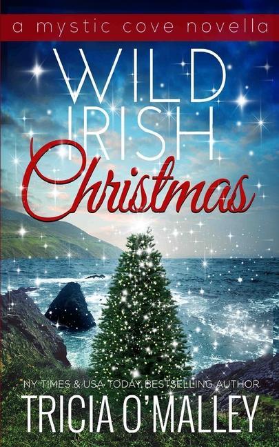 Wild Irish Christmas: A Mystic Cove and Isle of Destiny festive novella