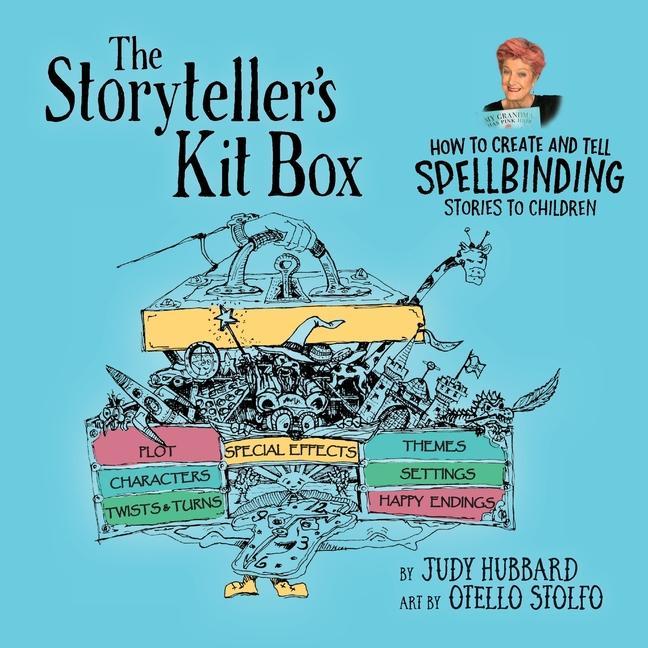 The Storyteller‘s Kit Box: How to Create and Tell SPELLBINDING Stories to Children