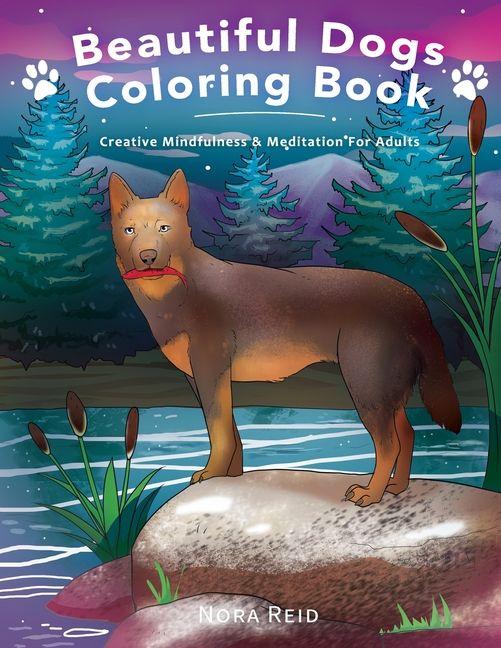 Beautiful Dogs Colouring Book - Creative Mindfulness & Meditation For Adults