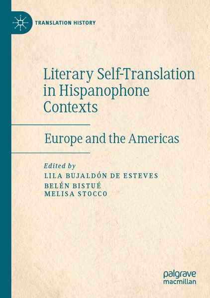Literary Self-Translation in Hispanophone Contexts - La autotraducción literaria en contextos de habla hispana