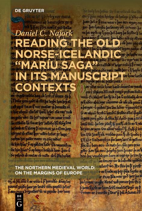 Reading the Old Norse-Icelandic Maríu saga in Its Manuscript Contexts