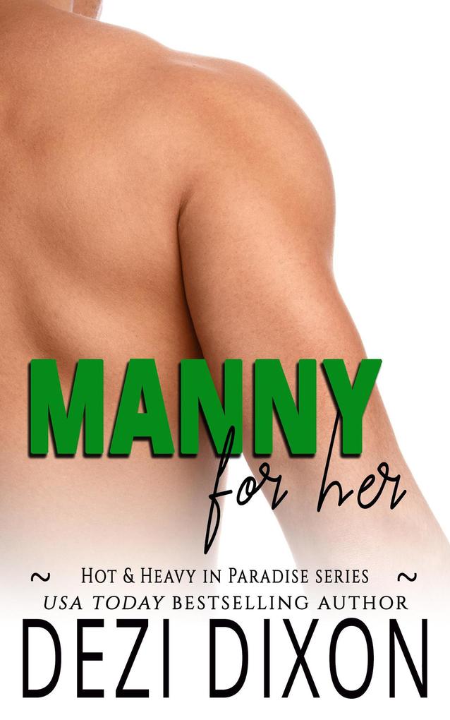 Manny for Her (Hot & Heavy in Paradise #5)