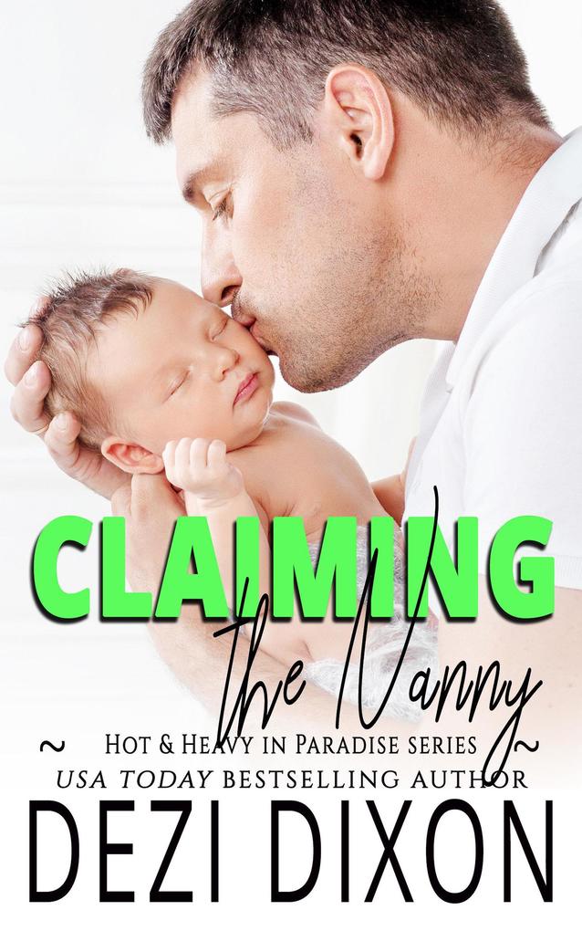 Claiming the Nanny (Hot & Heavy in Paradise #15)