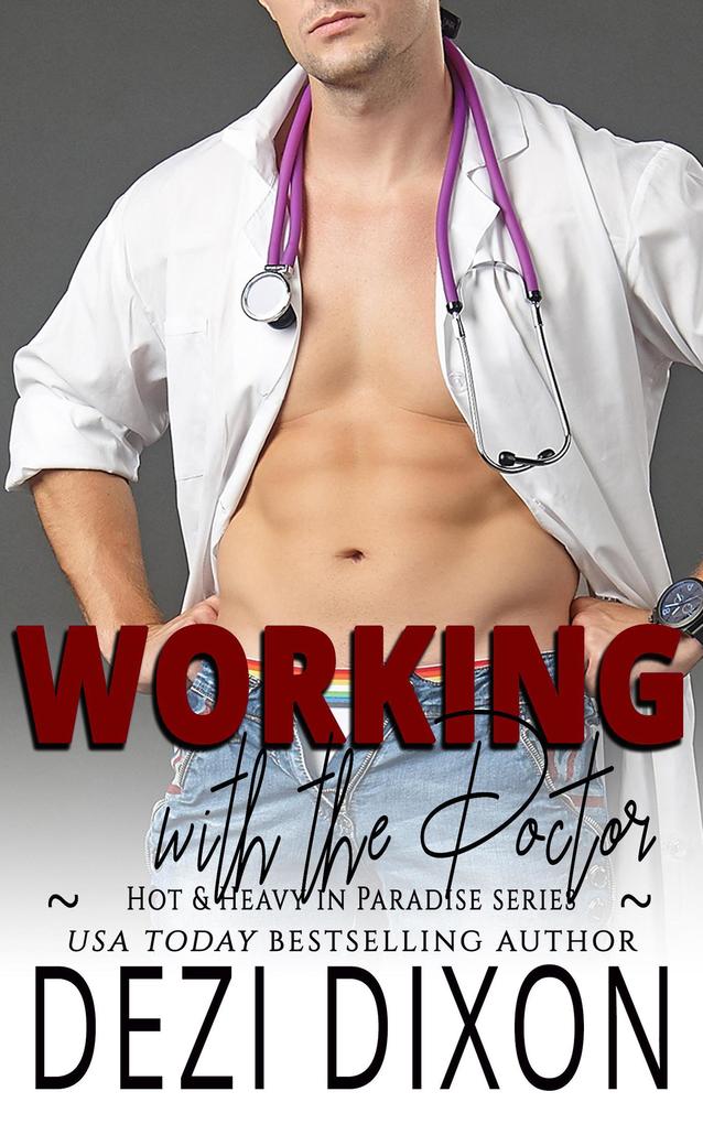 Working with the Doctor (Hot & Heavy in Paradise #18)