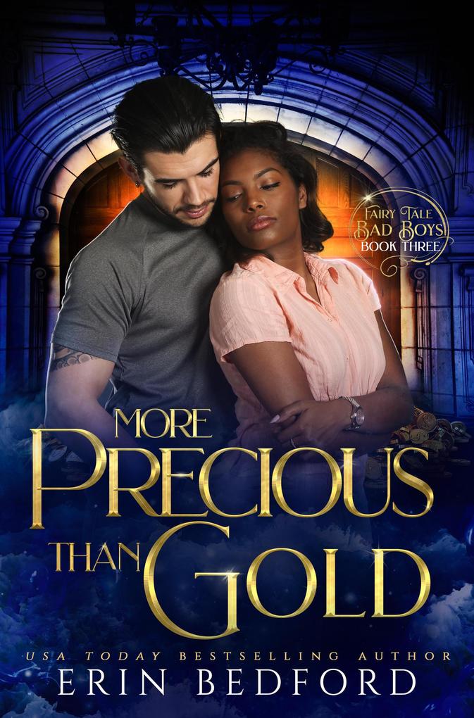 More Precious Than Gold (Fairy Tale Bad Boys #3)